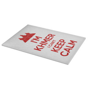 Ich bin Khmer, ich kann nicht Calm Behalten Schneidebrett