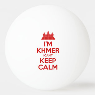 Ich bin Khmer, ich kann nicht Calm Behalten Tischtennisball