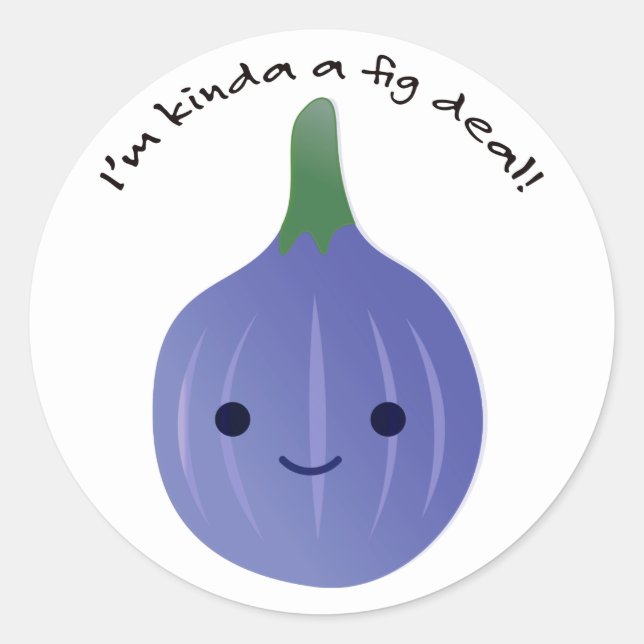 Ich bin Kinda a Fig Deal Runder Aufkleber (Vorderseite)