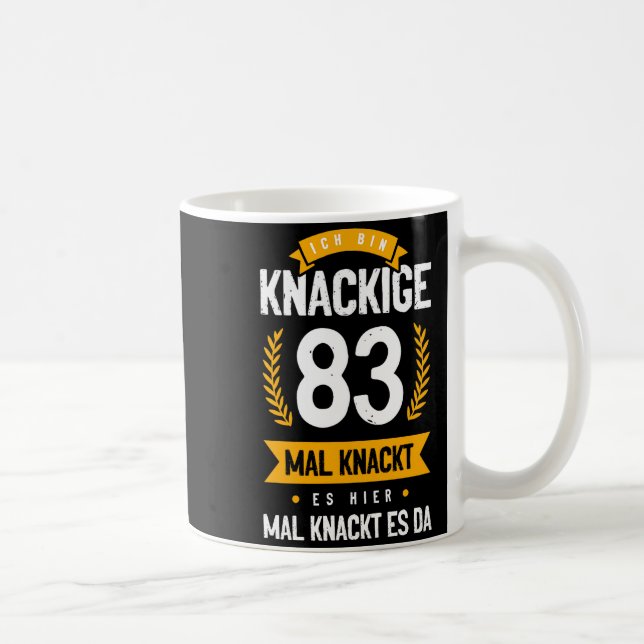 Ich Bin Knackige 83 Mal Knackt Es Hier Mal Knackt  Kaffeetasse (Rechts)