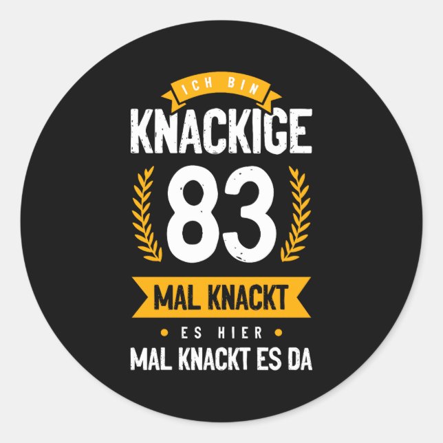 Ich Bin Knackige 83 Mal Knackt Es Hier Mal Knackt  Runder Aufkleber (Vorderseite)