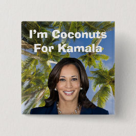 Ich bin Kokosnüsse für Kamala Button
