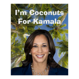 Ich bin Kokosnüsse für Kamala Poster