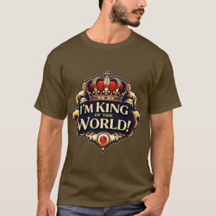 : Ich bin König der Welt! - Anweisung Graphic T-Sh T-Shirt