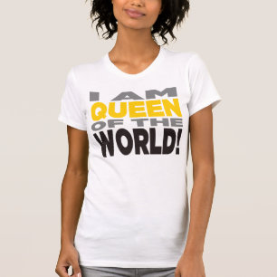 "ICH BIN KÖNIGIN DER WELT!" Shirt