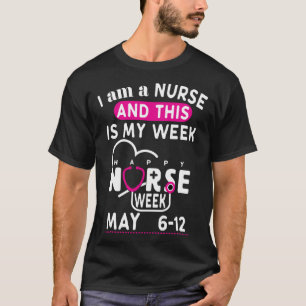 Ich bin Krankenschwester, das ist meine Woche glüc T-Shirt