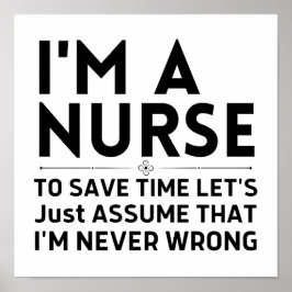 Ich bin Krankenschwester, um die Zeit Retten. Nehm Poster