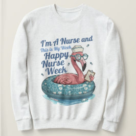 Ich bin Krankenschwester und das ist meine Woche F Sweatshirt