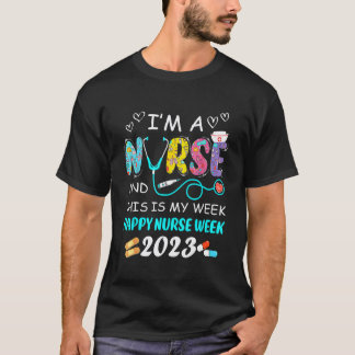 Ich bin Krankenschwester und das ist meine Woche F T-Shirt