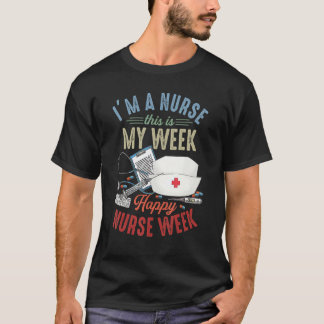 Ich bin Krankenschwester und das ist meine Woche F T-Shirt