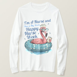 Ich bin Krankenschwester und das ist meine Woche F T-Shirt