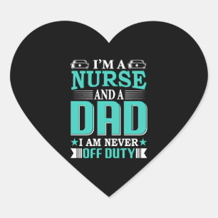 Ich bin Krankenschwester und ein Vater, den ich ni Herz-Aufkleber