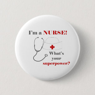 Ich bin Krankenschwester, was für eine Supermacht. Button