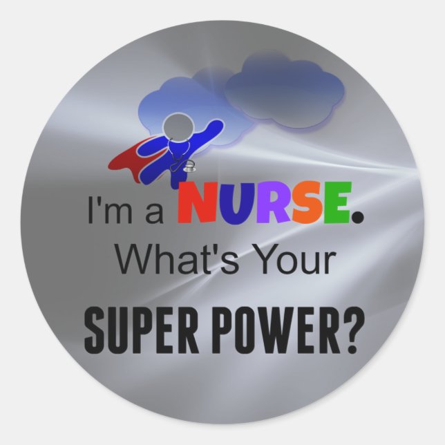 Ich bin Krankenschwester. Was ist dein Super-Power Runder Aufkleber (Vorderseite)