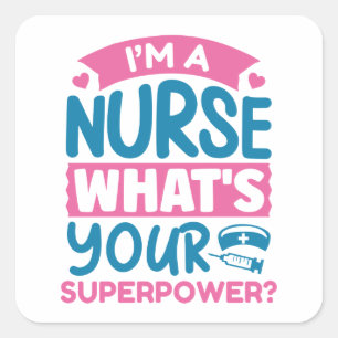 Ich bin Krankenschwester Was ist deine Supermacht? Quadratischer Aufkleber