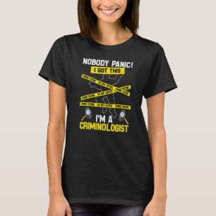 Ich bin Kriminologe Criminology Criminology Scene T-Shirt