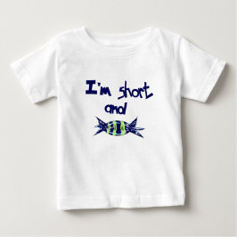 "Ich bin kurz und süß." Baby T-shirt