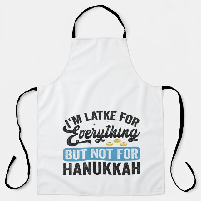 Ich bin Latke für alles, aber nicht für Hanukka Schürze (Vorderseite)