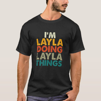Ich bin Layla Doing Layla Things Shirt Funny First