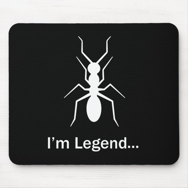 Ich bin Legendenameise Mousepad (Vorne)