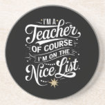 Ich bin Lehrerin und ich bin auf der Nice List Leh Getränkeuntersetzer<br><div class="desc">Ich bin Lehrerin und ich bin auf der schönen Liste Lehrerin Weihnachten</div>