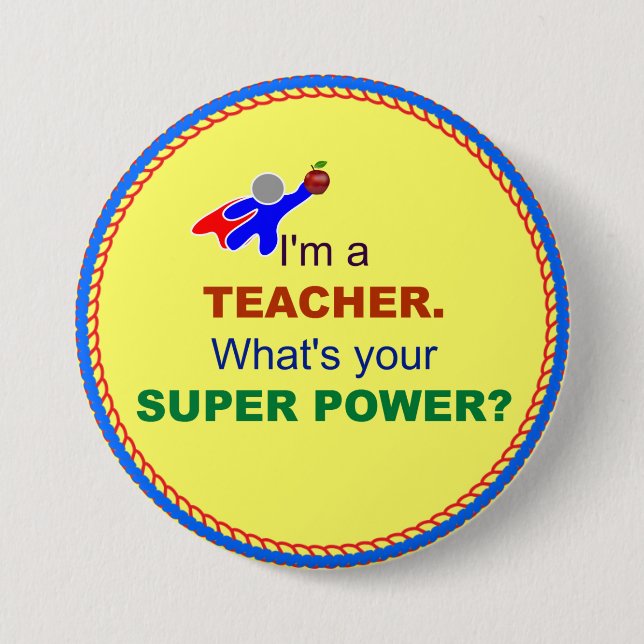 Ich bin Lehrerin. Was ist dein Super-Power? Button (Vorderseite)