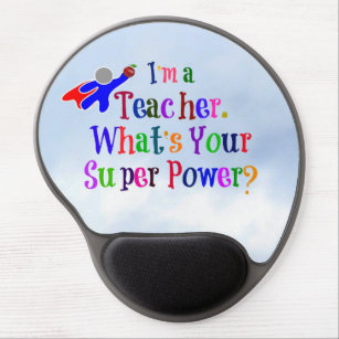 "Ich bin Lehrerin. Was ist dein Super-Power?" Gel Mousepad