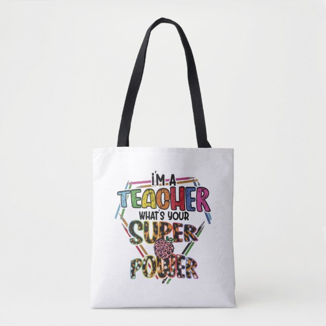 Ich bin Lehrerin Was ist dein Super-Power, Lehrer? Tasche (Vorderseite)