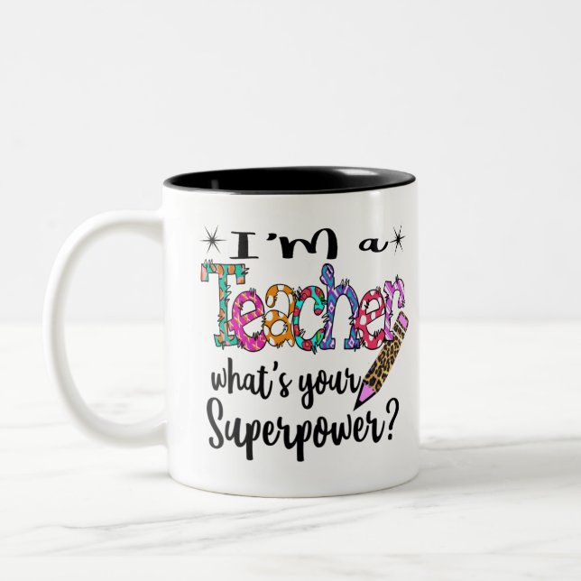 Ich bin Lehrerin Was ist deine moderne Supermacht- Zweifarbige Tasse (Links)
