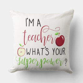 Ich bin Lehrerin. Was ist deine Supermachtlehrerin Kissen