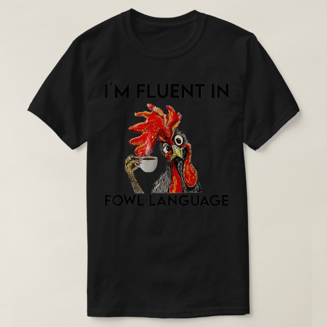 Ich bin leise in der Fowl Language Funny Chicken  T-Shirt (Design vorne)