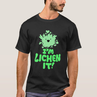 Ich bin Lichen! Funny Niedlich Nature Fungi Botany T-Shirt