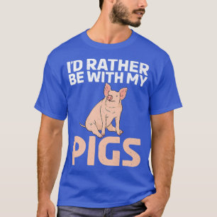 Ich bin lieber bei meinem Schweinehalter Schweinef T-Shirt