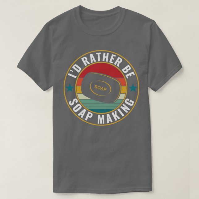 Ich bin lieber Seifenmacher, der den Funny Soap Ma T-Shirt (Design vorne)