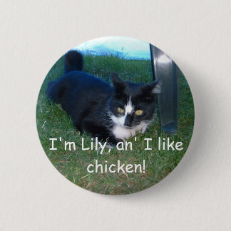 Ich bin Lilie, an, das ich Huhn mag! Button