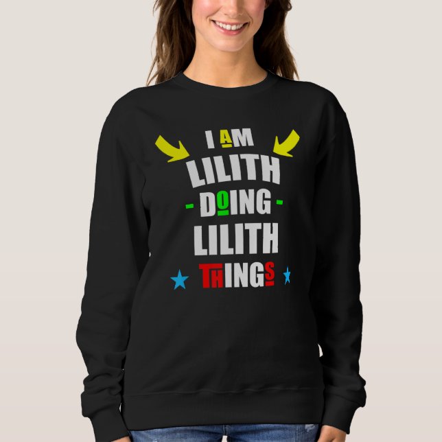 Ich bin Lilith Doing Lilith Things Cool Weihnachte Sweatshirt (Vorderseite)