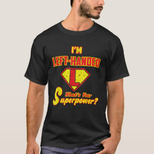 Ich bin Linkshänder, was ist dein Superheld Vintag T-Shirt