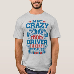 Ich bin Lkw-Fahrer Funny Trucker Trucking T-Shirt