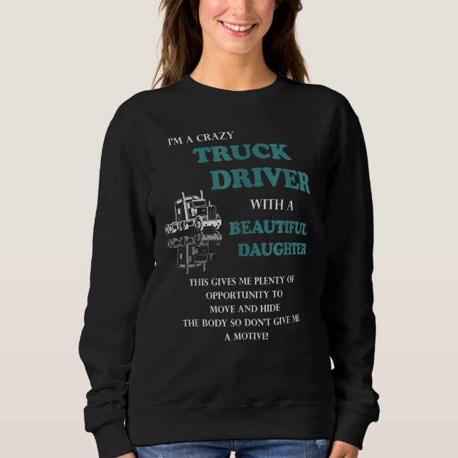Ich bin Lkw-Fahrer Sweatshirt (Vorderseite)