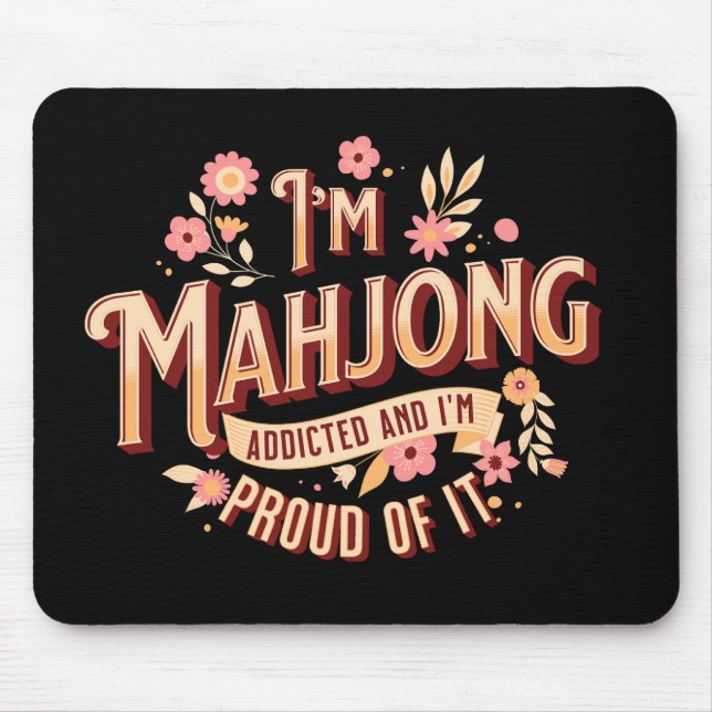 Ich bin mahjong-süchtig und stolz darauf mousepad (Vorne)