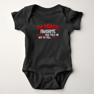 Ich bin Mama Favorite Seriös sagte sie mir nicht  Baby Strampler