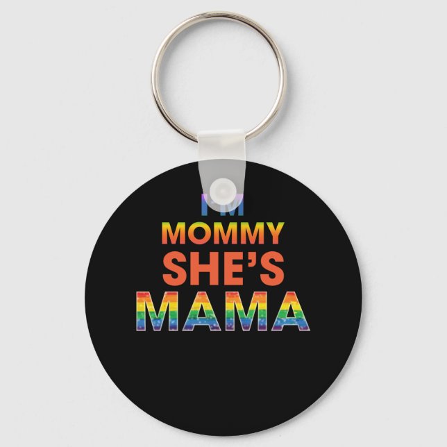 Ich bin Mama, sie ist Mama-Lesben-Mama Schlüsselanhänger (Vorderseite)