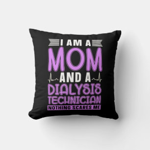 Ich bin Mama und Dialysetechniker und Nephrologie Kissen