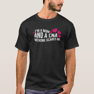 Ich bin Mama und ein CNA nichts macht mir den Mutt T-Shirt