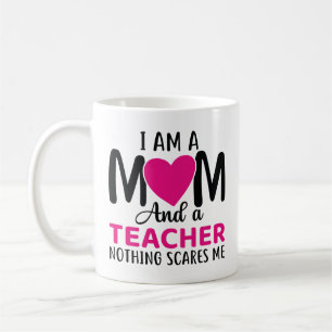 Ich bin Mama und Lehrerin Kaffeetasse