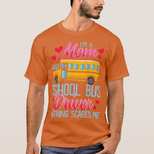 Ich bin Mama- und Schulbusfahrer, mir macht mir ni T-Shirt