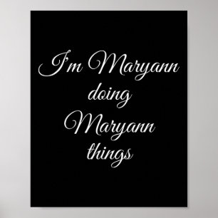 Ich bin Maryann Doing Maryann Things Funny Birthda Poster