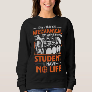 Ich bin Maschinenbaustudent und habe kein Lif Sweatshirt