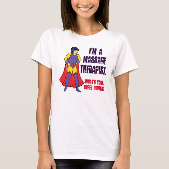 Ich bin Massagetherapeutin. Was ist dein Super-Pow T-Shirt (Vorderseite)
