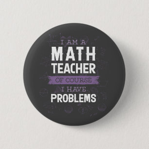 Ich bin Mathematiklehrerin, natürlich habe ich Pro Button